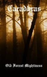 Caradhras : Old Forest Mightiness Caradhras : Old Forest Mightiness